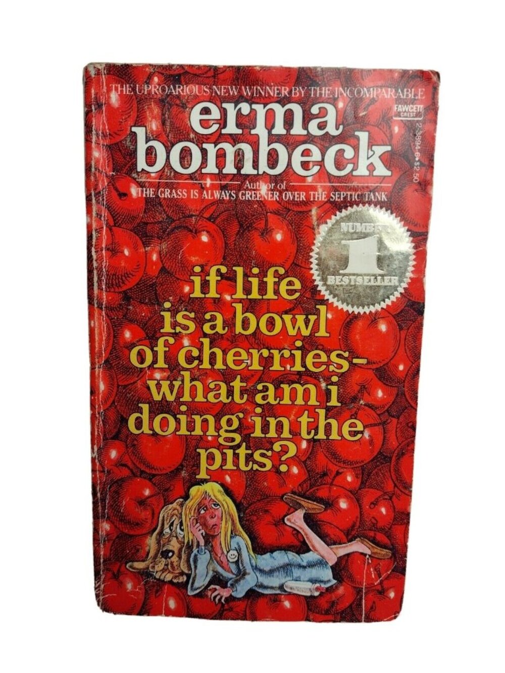 If Life Is A Bowl Of Cherries What Am I Doing In The Pits Softcover Erma Bombeck